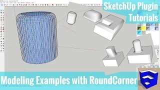 Modeling Rounded Shapes with RoundCorner in SketchUp - Examples - SketchUp Plugin Tutorial