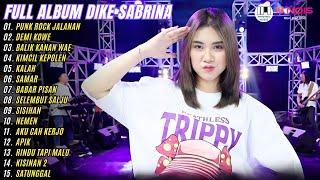 DIKE SABRINA - PUNK ROCK JALANAN | KOMPILASI DANGDUT TERBARU FULL ALBUM DIKE SABRINA 2024