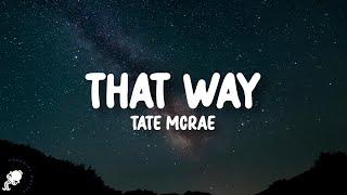 Tate McRae - that way (Lyrics) | "friends don't look at friends that way"