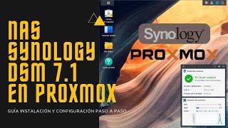 NAS Synology en PROXMOX - Guía instalación y configuración Synology DSM 7.1 en PROXMOX