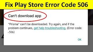 How to Fix Play Store Error Code 506 Can’t Download App