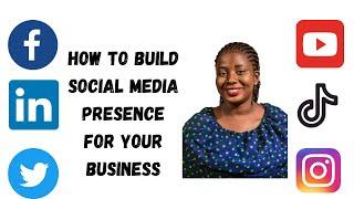 How To Build Social Media Presence For Your Business || SOCIAL MEDIA TIPS