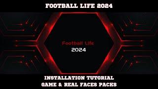 Football Life 2024 Installation Tutorial - Game & Real Faces Packs