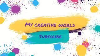 Channel trailer || My creative world intro ||