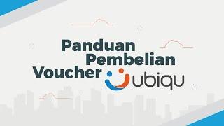 Video Panduan Pembelian Voucher Ubiqu