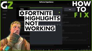 Fortnite Shadowplay Highlights not working | How to Fix