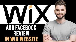  How To Add Facebook Reviews To Wix (Full Guide)