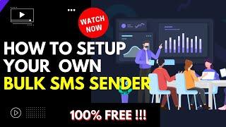 [ Exclusive Method] How To Setup Your Own Bulk SMS Sender And Send SMS