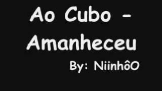 Ao Cubo - Amanheceu