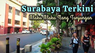 Update Terkini Kota Surabaya Jawa Timur | Keliling Surabaya Jalan Tunjungan Terbaru