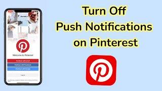 How to Turn Off Push Notifications on Pinterest App?