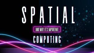 The Spatial Computing Generation