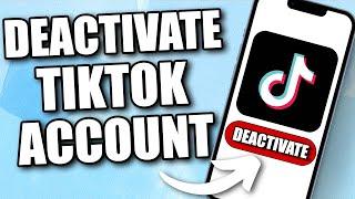 How to Deactivate TikTok Account Temporarily in 2024 (NEW UPDATE)