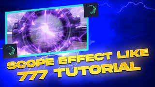 777 - 𝘽𝙖𝙙 𝙑𝙞𝙙𝙚𝙨 𝙁𝙤𝙧𝙚𝙫𝙚𝙧 | Scope Effect Tutorial Android Tutorial | RaGe Gaming