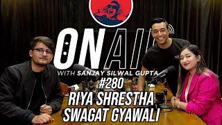 On Air With Sanjay #280 - Swagat Gyawali And Riya Shrestha