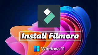How To Install Filmora On Windows 11 PC
