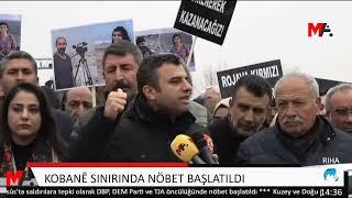 KOBANÊ SINIRINDA NÖBET BAŞLATILDI