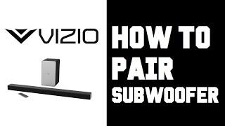 Vizio Sound Bar How To Pair Subwoofer - Vizio Sound Bar 2.1 How To Connect Subwoofer Instructions