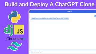 Build a ChatGPT Web App Clone: AI Web Chatbot With Python, Django, JS, Tailwind & Circumeo