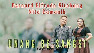 UNANG BE SANGSI - BERNARD ELFRADO SITOHANG Ft NITA DAMANIK