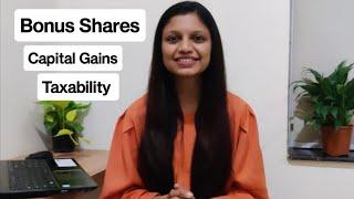 Bonus Shares | LTCG STCG | Equities |  Income Tax Act | CA Shruti Gupta
