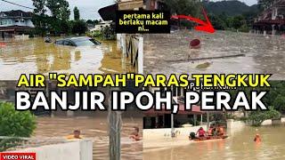 TERKINI BANJIR FAIRPARK, IPOH, PERAK‼️PERTAMA KALI BERLAKU BANJIR TERMENUNG TENGGELAMKAN KERETA