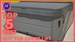 Best Hot Tub Cover Lift 2024