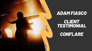 Adam Fiasco Testimonial | Conflare