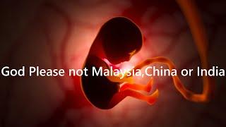 God Please Not Malaysia , China or India