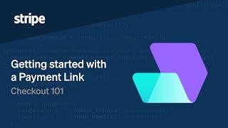 Checkout 101: Getting started with a Payment Link