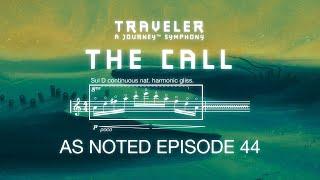 The Call - Traveler Journey Symphony | As Noted