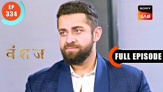 DJ Gets Exposed | Vanshaj | Ep 334 | Full Episode | 4 July 2024