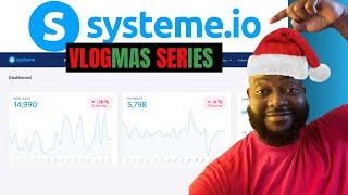 Start Making Money with Systeme.io IMMEDIATELY.. VLOGMAS Edition..