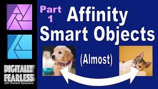 Affinity Photo and Designer Smart Objects Part 1