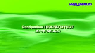 Centipedium | SOUND EFFECT