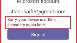 Microsoft Teams Fix Sorry your device is offline please try again later problem solve