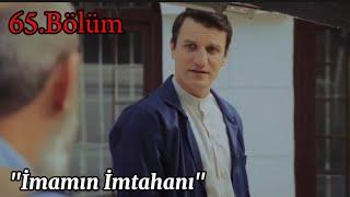 Küçük Kıyamet 65.Bölüm / "İmamın İmtahanı" HD