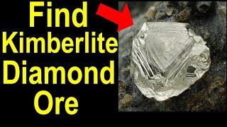 Find kimberlite diamond ore: Valuable rocks containing diamonds; Techniques for finding kimberlites