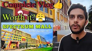 Spectrum Mall Noida Sector 75 | Honest Review | Corporate Wale Vlogger