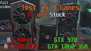 Test R9 Nano,RX584,GTX970,GTX1063 in 9 Games full vidoe