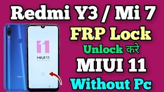 Redmi Y3 / Mi 7 || FRP Bypass || MIUI 11 || Google Account Unlock || Without Pc || New Method 2024.