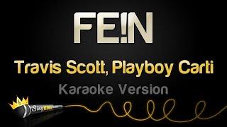 Travis Scott, Playboy Carti - FE!N  (Karaoke Version)