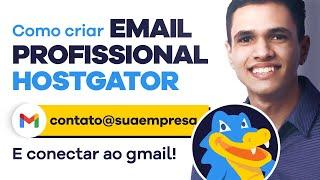 Como CRIAR UM EMAIL PROFISSIONAL NA HOSTGATOR e conectar ao GMAIL