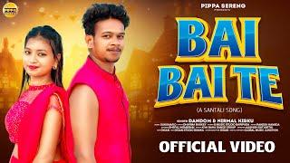 Bai Bai te | Full Video Song | Dandom | Nirmal kisku | Rakesh Hansda |#NewSanthalivideo 2024