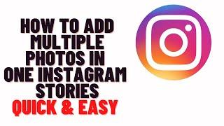how to add multiple photos in one instagram stories,How to post multiple photos on Instagram story