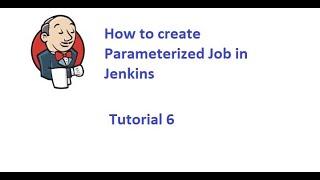 How to create Parameterized jobs in Jenkins | Parameters in Jenkins | Jenkins parameterized job