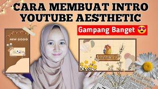 CARA MEMBUAT INTRO YOUTUBE AESTHETIC MUDAH DI KINEMASTER