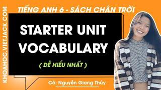 Tiếng Anh 6 Starter unit: Vocabulary trang 6 Friends Plus (DỄ HIỂU NHẤT)