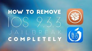 How to Unjailbreak & Remove Cydia iOS 9.3.2, 9.3.3 | JTechCentral | All Devices