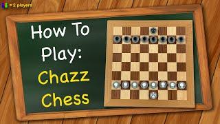 How to play Chazz Chess